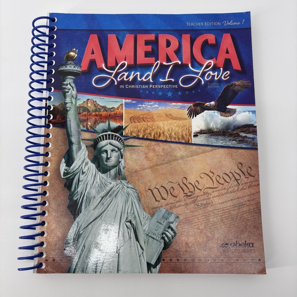 Abeka America Land I Love 4th Edition Vol 1 Teacher Edition 8th Grade US History